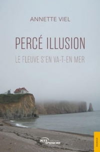 Percé illusion: Le fleuve s'en va-t'en mer