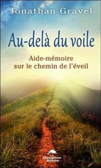 Au-delà du voile - Aide-mémoire sur le chemin de l'éveil