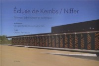 Ecluse de Kembs / Niffer : Bâtiment administratif et technique