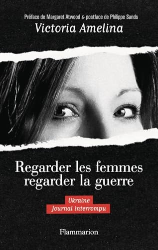 Regarder les femmes regarder la guerre: Ukraine. Journal interrompu