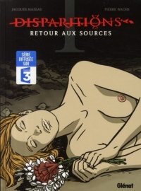 Disparitions, Tome 1 : Retour aux sources