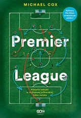 Premier League: Historia taktyki w najlepszej piłkarskiej lidze świata