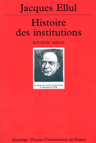 Histoire des institutions, tome 3 : Le XVIe siècle