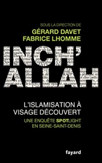 Inch'allah : l'islamisation à visage découvert (Documents)
