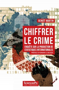 Chiffrer le crime: Enquête sur la production de données mondiales