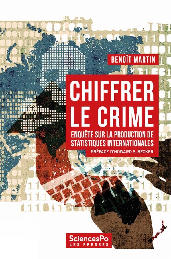Chiffrer le crime: Enquête sur la production de données mondiales