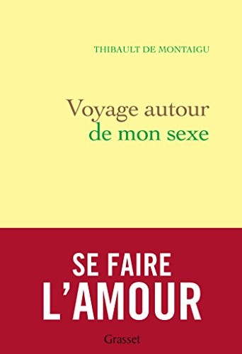 Voyage autour de mon sexe: essai