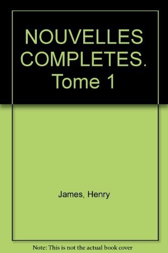 NOUVELLES COMPLETES. Tome 1