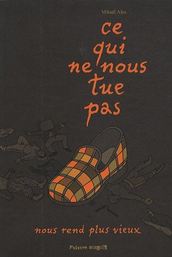 Ce qui ne nous tue pas : Nous rend plus vieux