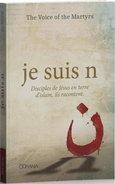 je suis n : Disciples de Jésus en terre d'Islam, ils racontent