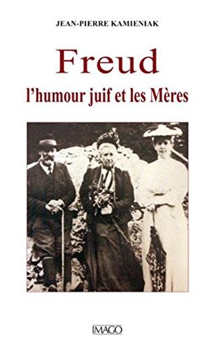 Freud, l'humour juif et les mères