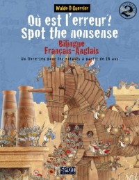 Où est l'erreur? Spot the Nonsense 2: Un livre-jeu bilingue anglais-français pour les enfants à partir de 10 ans