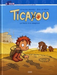 Ticayou : Le petit Cro-Magnon