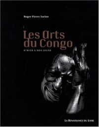 Les arts du Congo : D'hier à nos jours