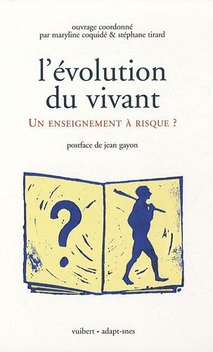 L'évolution du vivant : Un enseignement à risque ?