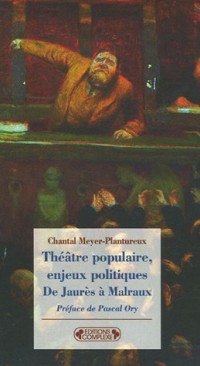 Théâtre populaire, enjeux politiques : De Jaurès à Malraux