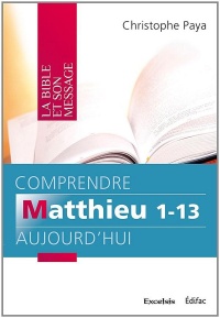 Comprendre Matthieu 1-13 Aujourd'Hui