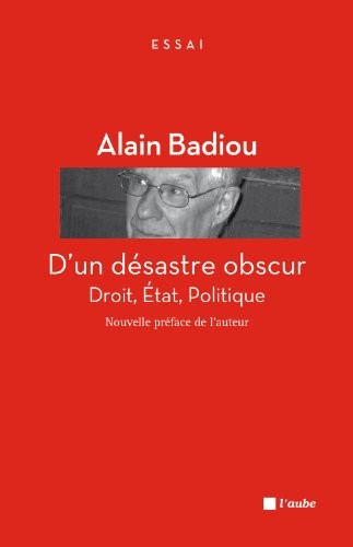 D'un désastre obscur : Droit, Etat, Politique