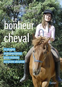 Le bonheur à cheval - 10 étapes indispensables indispensables pour monter en toute sécurité