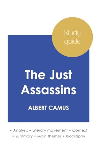 Study guide The Just Assassins by Albert Camus (in-depth literary analysis and complete summary)