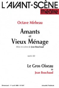 Amants et Vieux Menage, Suivi de le Gros Oiseau