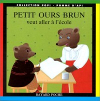 Petit Ours Brun veut aller à l'école