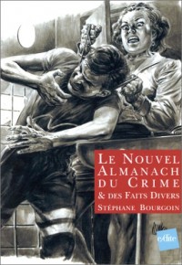 Le Nouvel almanach du crime & des faits divers