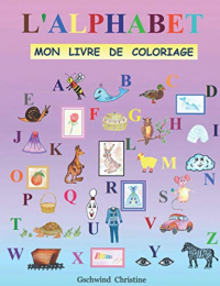 L'ALPHABET: Mon livre de coloriage