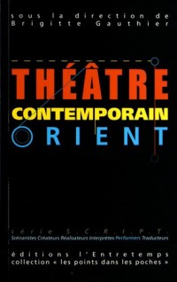 THEATRE CONTEMPORAIN ORIENT