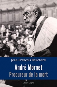 André Mornet, procureur de la mort: Récit (Histoire et société)
