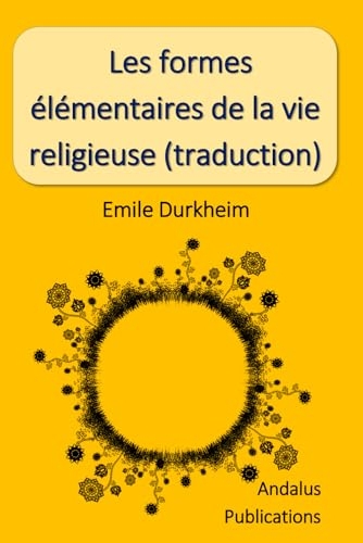 Les formes élémentaires de la vie religieuse (traduction) [9798329831511]