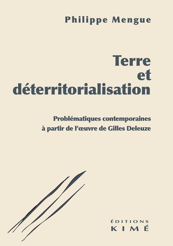 Terre et déterritorialisation: Problématiques contemporaines à partir de l'oeuvre de Gilles Deleuze