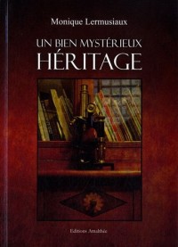 Un bien mystérieux héritage