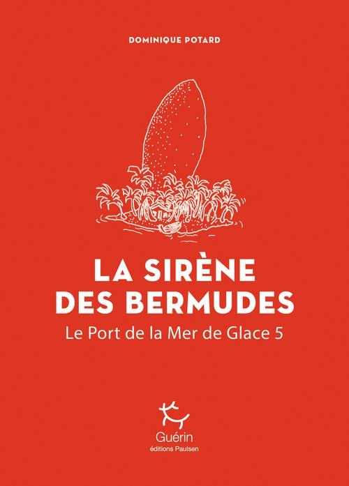 Port de la mer de glace tome 5 - Les Sirènes des Bermudes