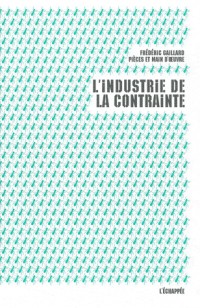 L'industrie de la contrainte