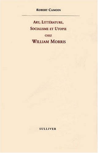 Art Litterature Socialisme et Utopie chez William Morris