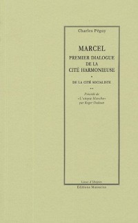 Marcel, premier dialogue de la cité harmonieuse ; De la cité socialiste