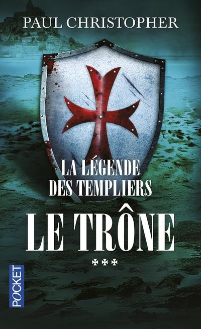 La Légende des Templiers - tome 3 : Le trône (3)