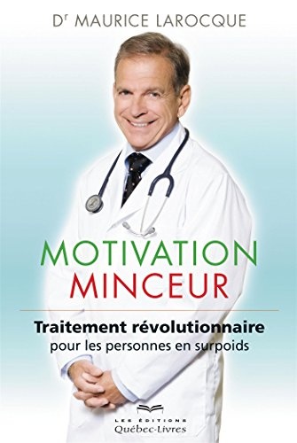 Motivation Minceur : Traitement Révolutionnaire pour les Personne