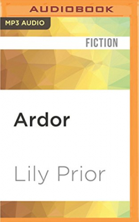 Ardor: A Novel of Enchantment