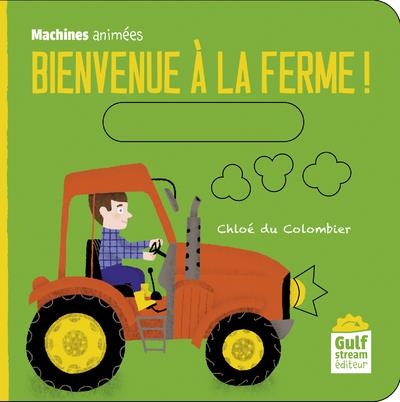 Bienvenue a la Ferme ! - Machines Animees