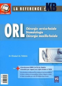 ORL : Chirurgie cervico-faciale ; Stomatologie ; Chirurgie maxillo-faciale