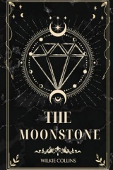 The Moon Stone: With original illustrations - annotated