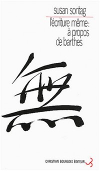 L'Ecriture même : A propos de Roland Barthes