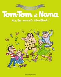 Le meilleur de Tom-Tom et Nana, Tome 03: Aïe les parents déraillent