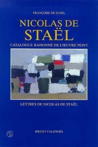 Nicolas de Staël : Catalogue raisonné de l'oeuvre peint - Lettres