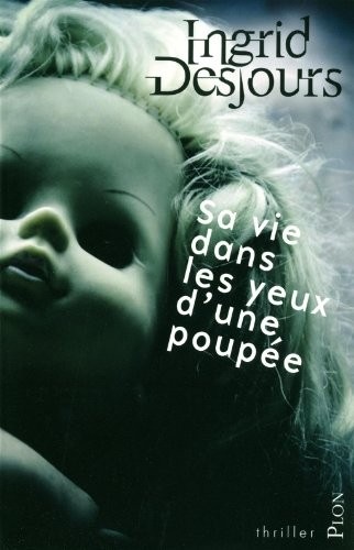 Sa vie dans les yeux d'une poupée