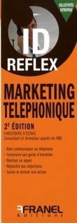 Id reflex' marketing téléphonique : bien vendre par téléphone