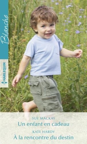 Un enfant en cadeau - À la rencontre du destin