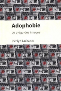 Adophobie : Le piège des images